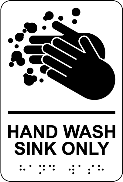 Hand Wash Sink Only Sign with Braille