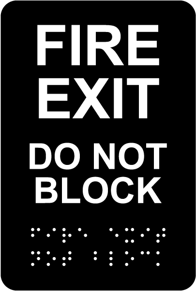 Fire Exit Do Not Block Sign with Braille