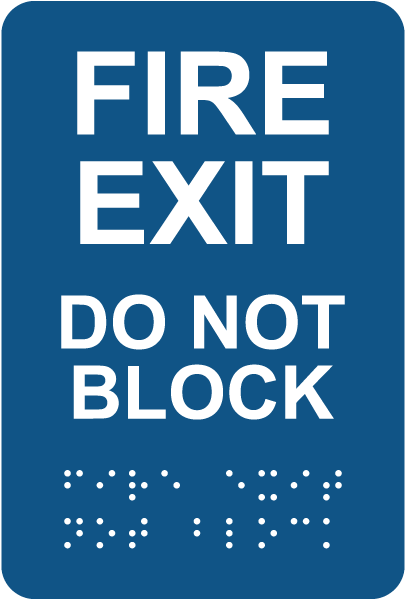 Fire Exit Do Not Block Sign with Braille