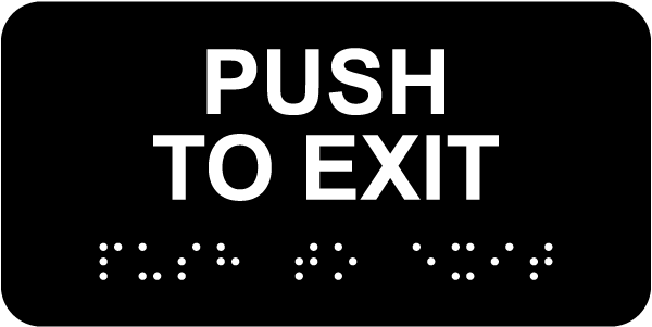 Push To Exit Sign with Braille