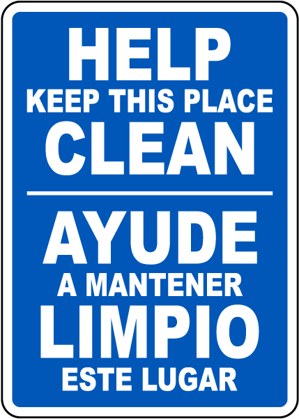 Bilingual Help Keep This Place Clean Sign