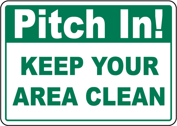 Pitch In Keep Your Area Clean Sign