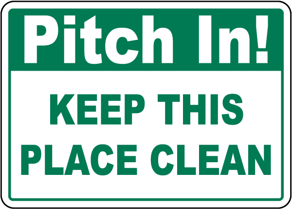 Pitch In Keep This Place Clean Sign