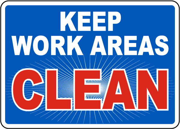 Keep Work Areas Clean Sign