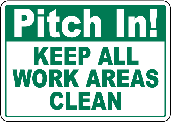 Pitch In Keep All Work Areas Clean Sign