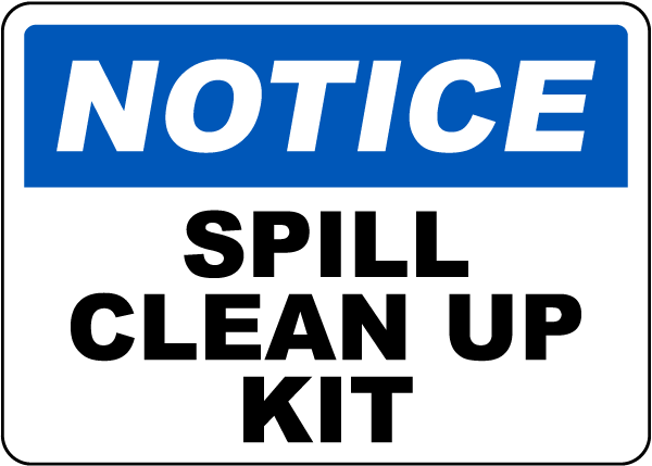 Notice Spill Clean Up Kit Sign