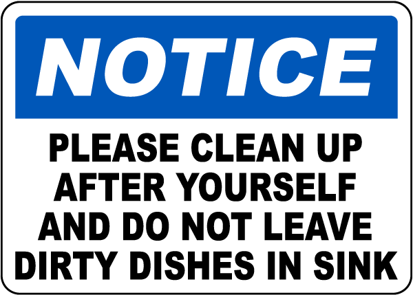 Notice Please Clean Up After Yourself Sign