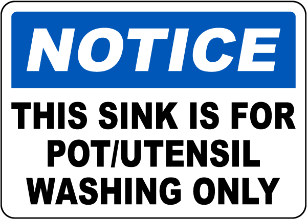 Notice This Sink Is For Pot/Utensil Washing Only Sign