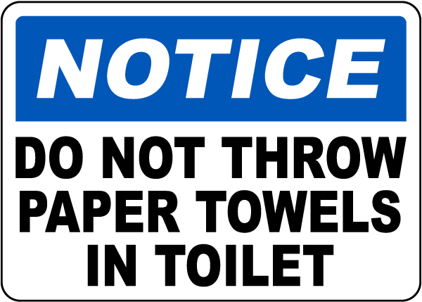 Please Do Not Throw Paper Towels In Toilet Sign