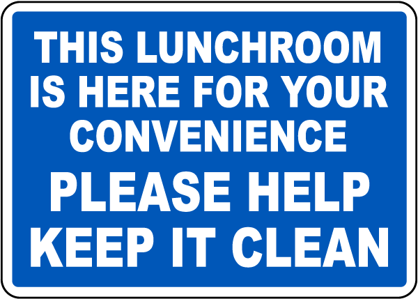 This Lunchroom is Here for Your Convenience Sign