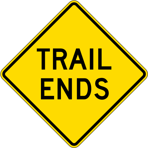 Trail Ends Sign