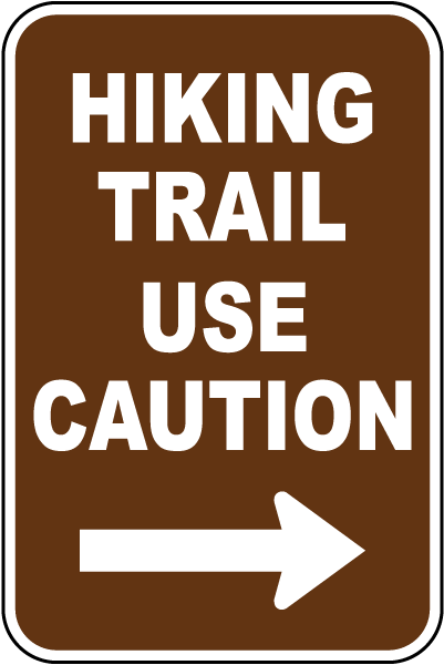 Hiking Trail Use Caution Sign