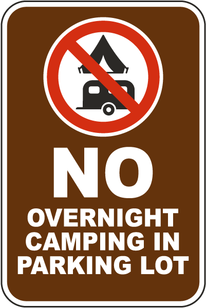 No Overnight Camping In Parking Lot Sign
