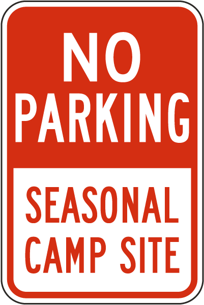 No Parking Seasonal Camp Site Sign
