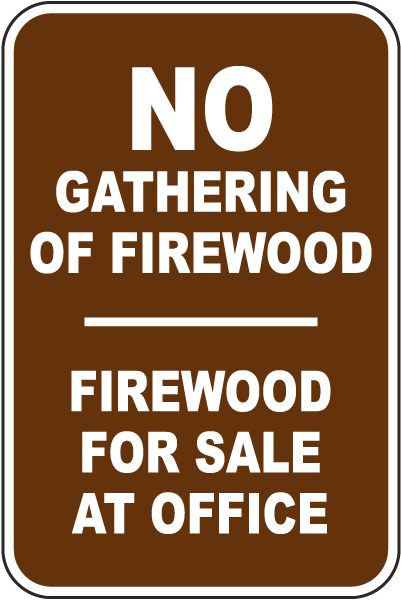 No Gathering Of Firewood Sign