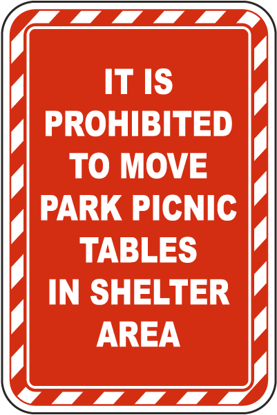Prohibited To Move Picnic Tables In Shelter Sign