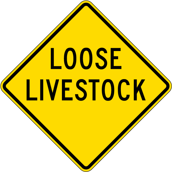 Loose Livestock  Sign