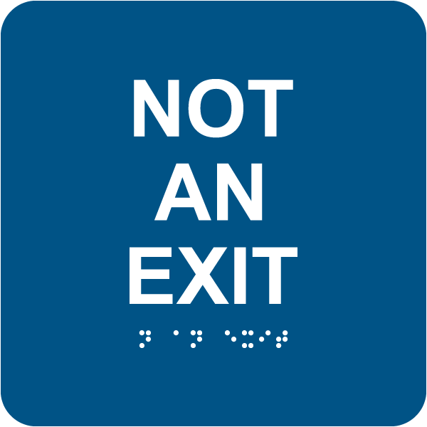 Not An Exit Sign with Braille