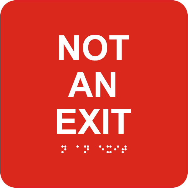 Not An Exit Sign with Braille