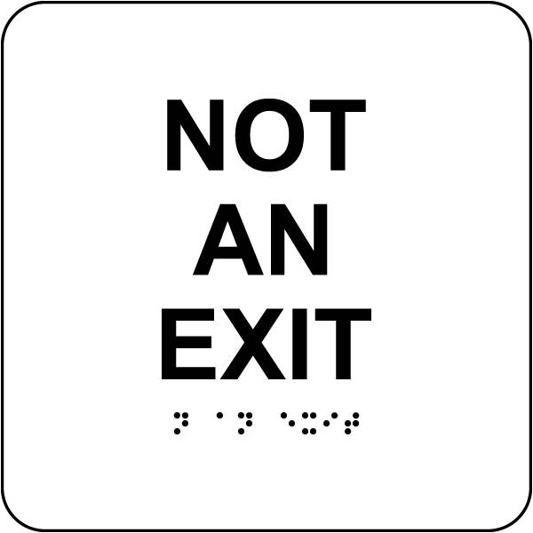 Not An Exit Sign with Braille