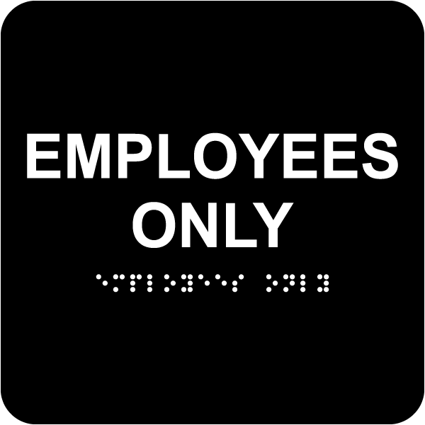 Employees Only Sign with Braille