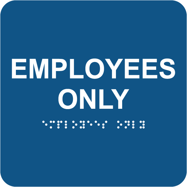 Employees Only Sign with Braille