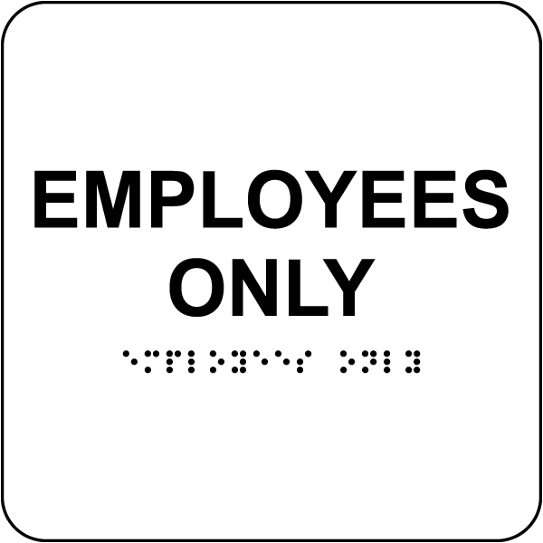 Employees Only Sign with Braille