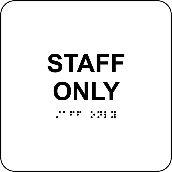 Staff Only Sign with Braille
