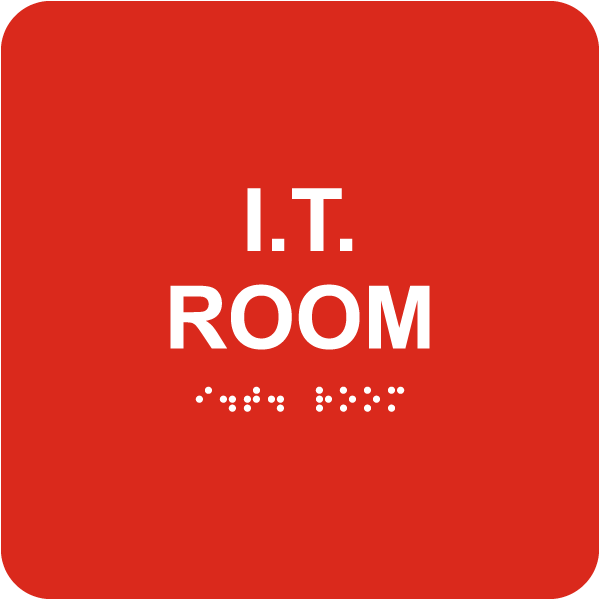 I.T. Room Sign with Braille