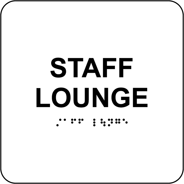 Staff Lounge Sign with Braille
