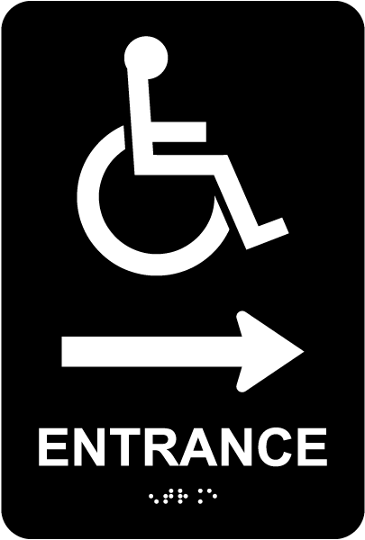 Entrance To The Right Sign with Braille