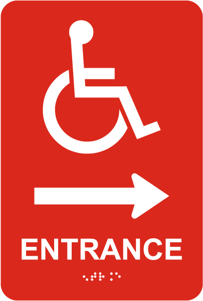 Entrance To The Right Sign with Braille