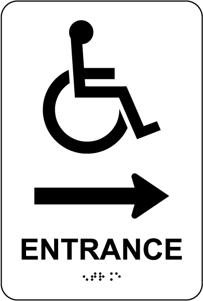 Entrance To The Right Sign with Braille