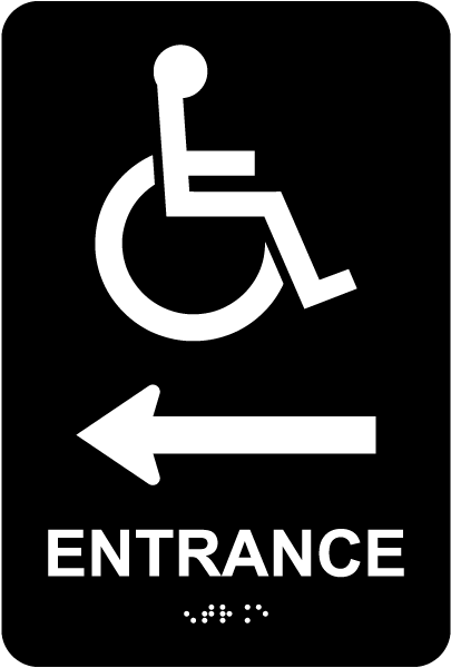 Entrance To The Left Sign with Braille