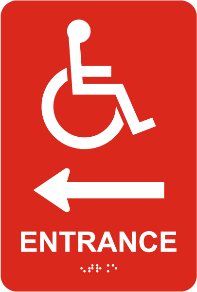 Entrance To The Left Sign with Braille