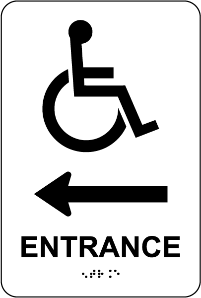 Entrance To The Left Sign with Braille