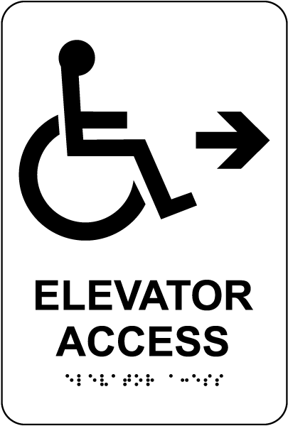 Elevator Access To The Right Sign with Braille