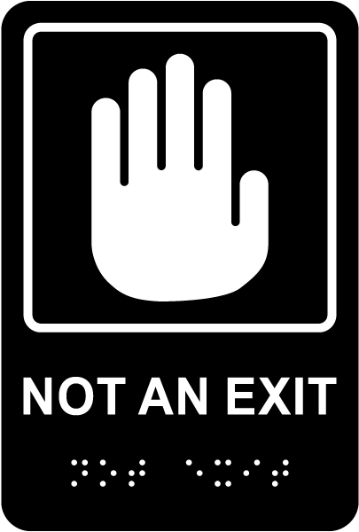 Not An Exit Sign with Braille