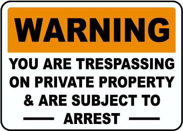 Warning You Are Trespassing Sign