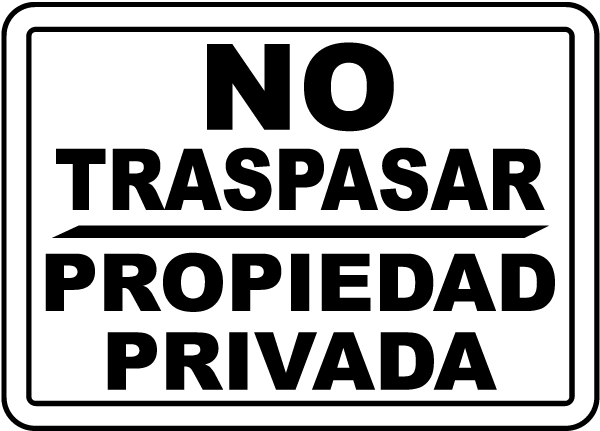 Spanish No Trespassing Private Property Sign