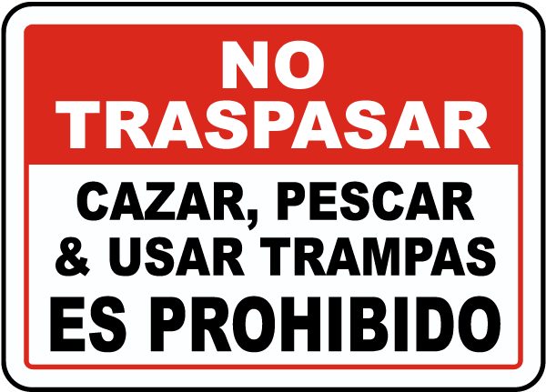 Spanish No Hunting, Fishing & Trapping Sign