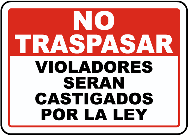 Spanish Violators Prosecuted No Trespassing Sign