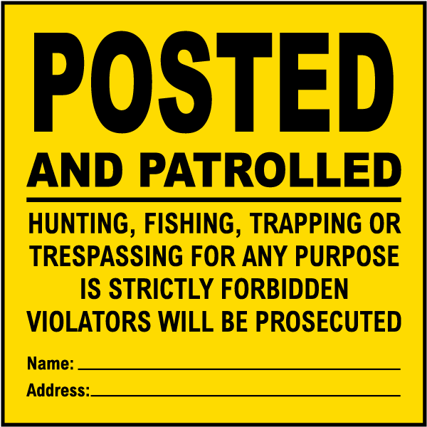 Yellow Posted and Patrolled Sign