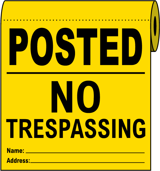 Yellow Posted No Trespassing Signs On a Roll