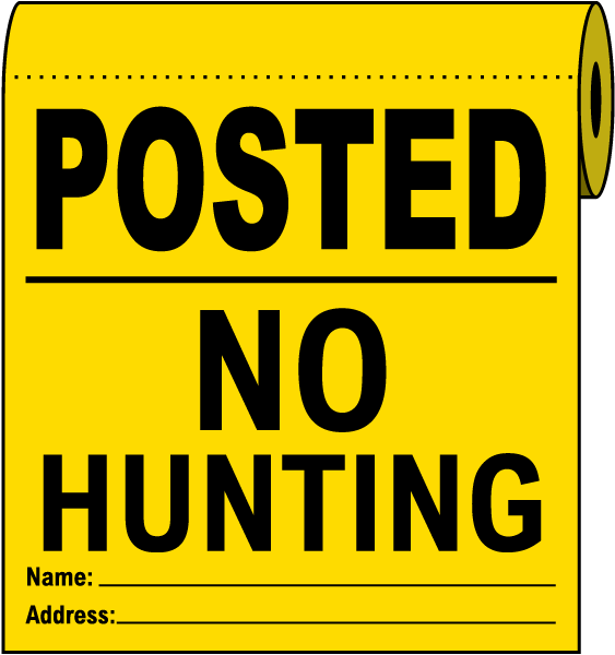 Yellow Posted No Hunting Signs On a Roll