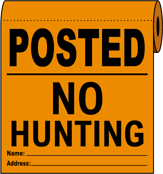 Orange Posted No Hunting Signs On a Roll