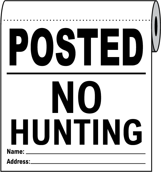 White Posted No Hunting Signs On a Roll