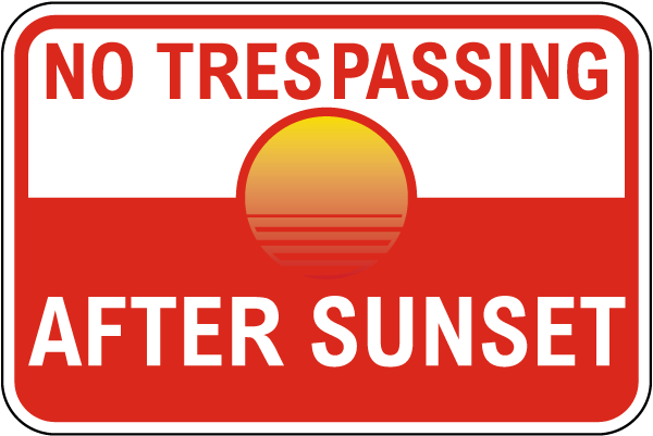 No Trespassing After Sunset Sign
