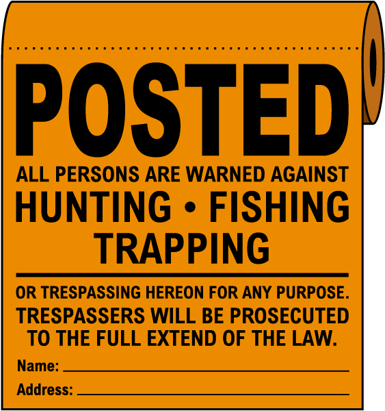 Orange Posted All Persons Are Warned Signss On a Roll