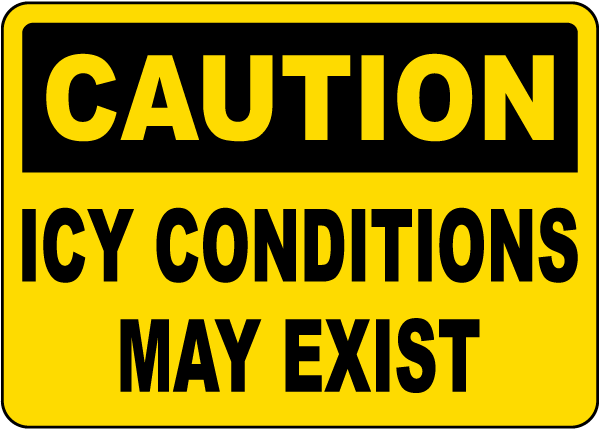 Icy Conditions May Exist Sign